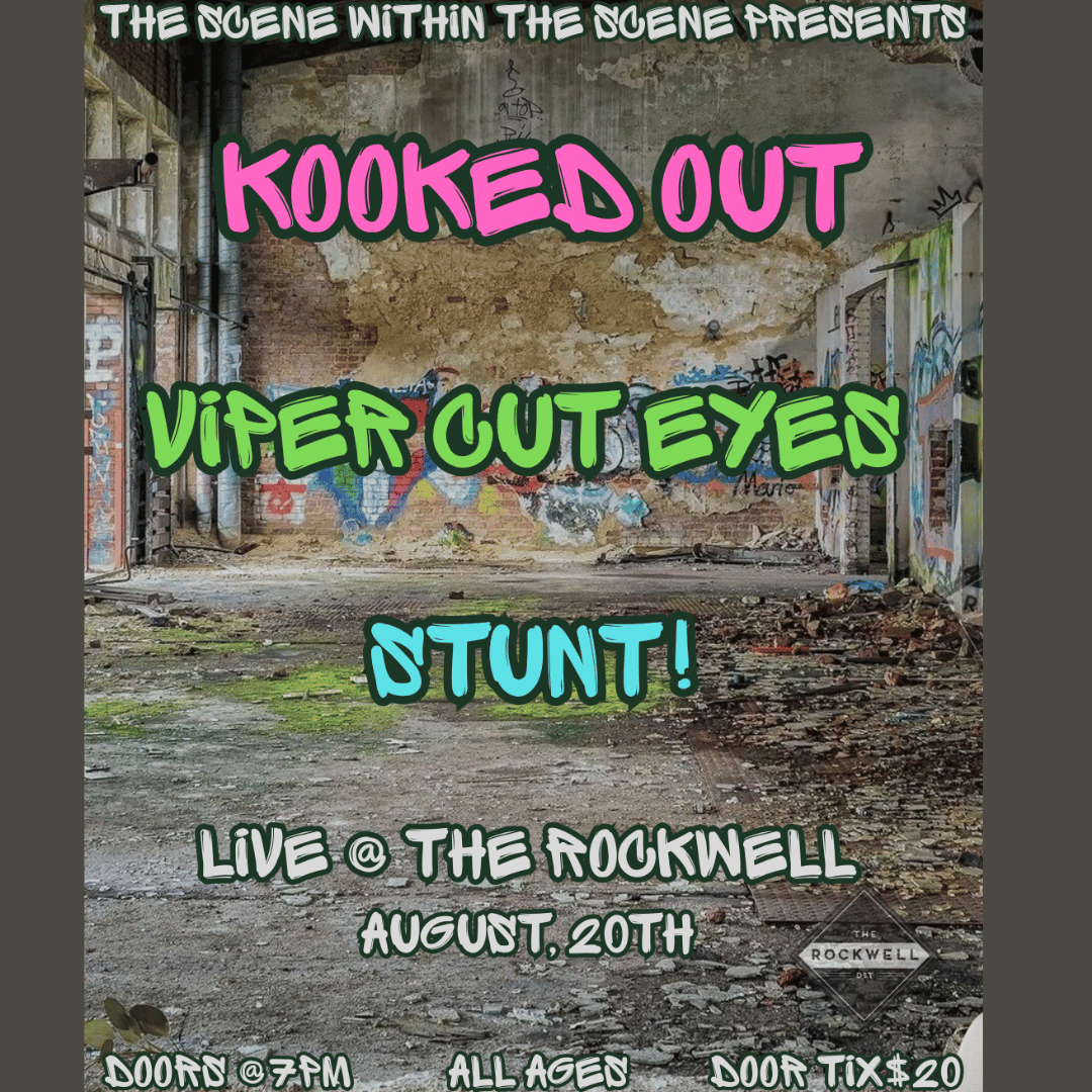 Kooked Out, Viper Cut Eyes, Stunt